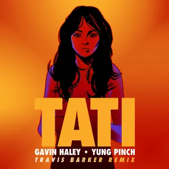 Tati (Travis Barker Remix) by Gavin Haley