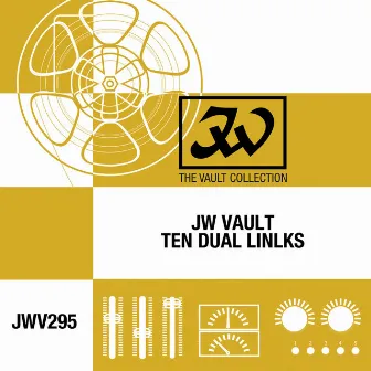 JW Vault: Ten Dual Links by Jack Beaver