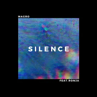 Silence by Magro