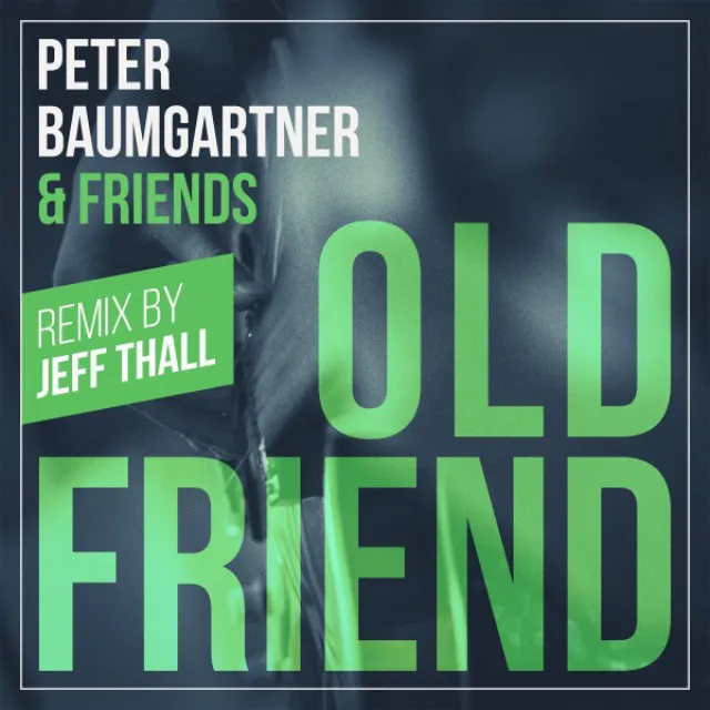 Old Friend - Remix by Jeff Thall