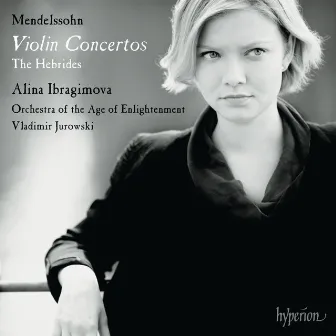 Mendelssohn: Violin Concerto in E Minor; Violin Concerto in D Minor by Alina Ibragimova