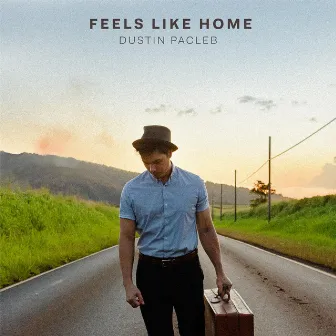 Feels Like Home by Dustin Pacleb