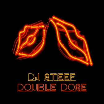 Double Dose by DJ Steef