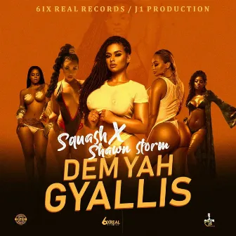 Dem Yah Gyallis by Shawn Storm