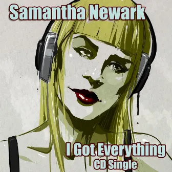 I Got Everything - Single by Samantha Newark