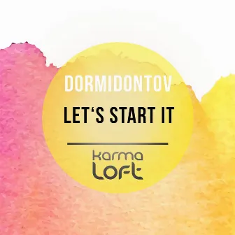 Let's Start It by Dormidontov