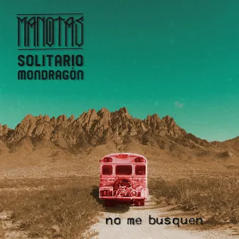 No Me Busquen by Manotas