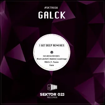 I Get Deep (Remixes) by Galck