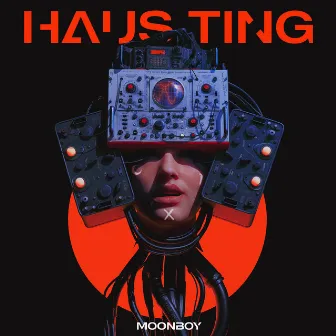 HAUS TING by MOONBOY