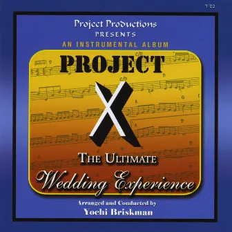 Project X - The Ultimate Wedding Experience by Yochi Briskman