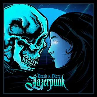 Death & Glory by Lazerpunk