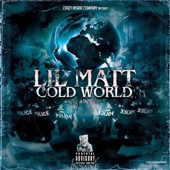 Cold World by Lil Matt