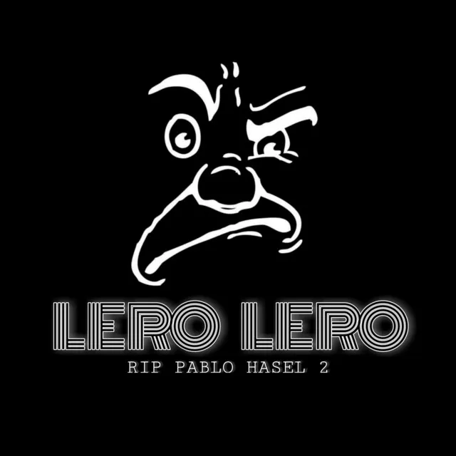 Lero Lero Rip Pablo Hasel 2