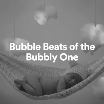 Bubble Beats of the Bubbly One by Night Time Nursery Rhymes