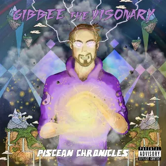 PISCEAN CHRONICLES by Gibbee the Visionary