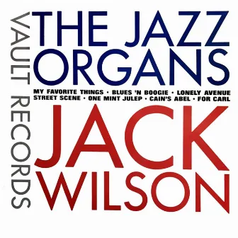 The Jazz Organs by Jack Wilson