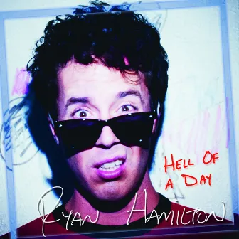 Hell of a Day by Ryan Hamilton