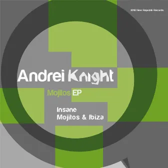 Mojitos EP by Andrei Knight