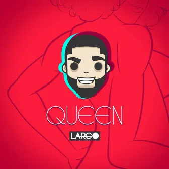 Queen by LARGO