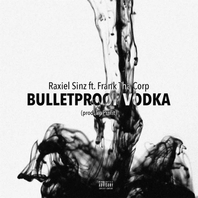 Bulletproof Vodka (feat. Frank Tha Corp)