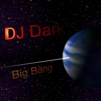 Big Bang by DJ Dark