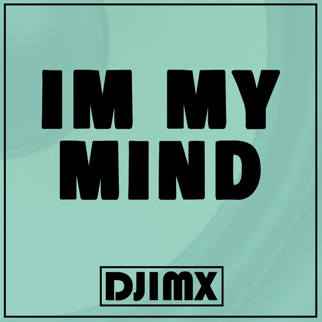 Im My Mind - Orginal Mix