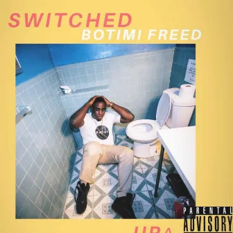 Switched UP by Botimi Freed