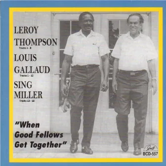 When Good Fellows Get Together by Sing Miller