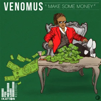 Make Some Money - Single by Venomus