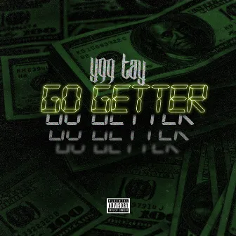 Go Getter by Ygg Tay