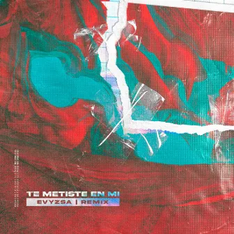 Te Metiste en Mí (Remix) by EVYZSA