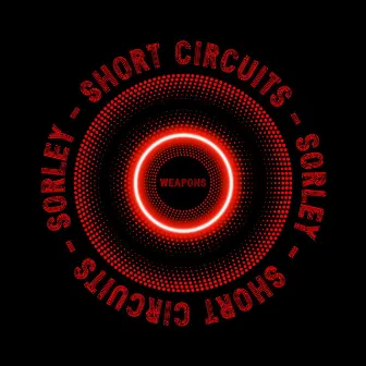 Short Circuits by Sorley