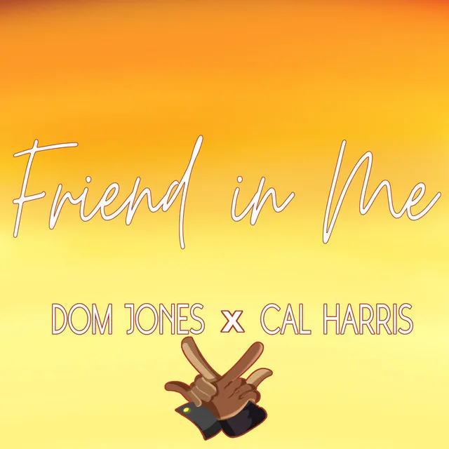 Friend In Me (Cal Harris Remix)