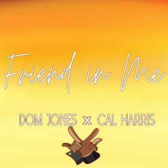 Friend In Me (Cal Harris Remix) by Dom Jones