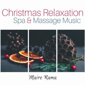 Christmas Relaxation (Spa & Massage Music) by Maire Rama