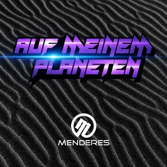 Auf meinem Planeten by Menderes