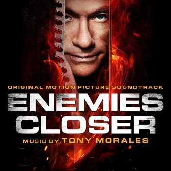 Enemies Closer (Original Motion Picture Soundtrack) by Tony Morales