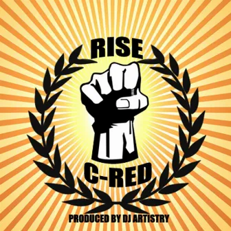 Rise (feat. DJ Artistry) by C-Red