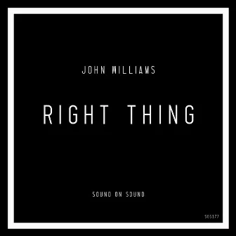 Right Thing by John Williams