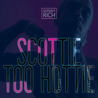 Scottie Too Hottie by Richey Rich