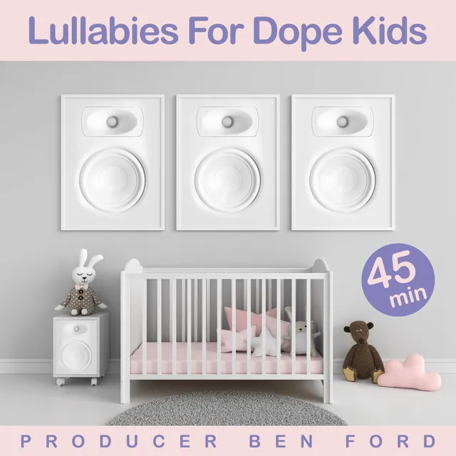 Lullabies For Dope Kids (FULL)