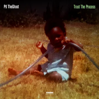 Trust the Process by Pd TheGhost