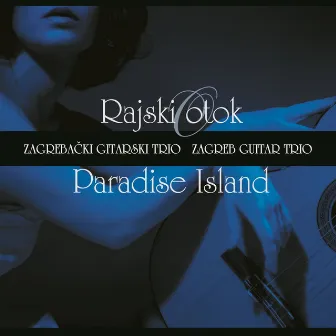 Rajski Otok by Zagrebački Gitaristički Trio