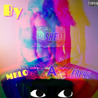 She A Freak by MKLO