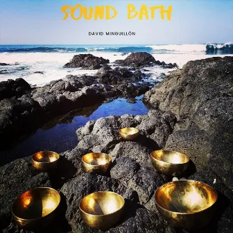 Sound Bath by David Minguillón