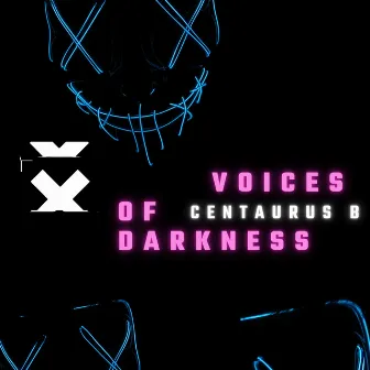 Voices of Darkness by Centaurus B