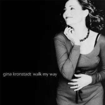 Walk My Way by Gina Kronstadt