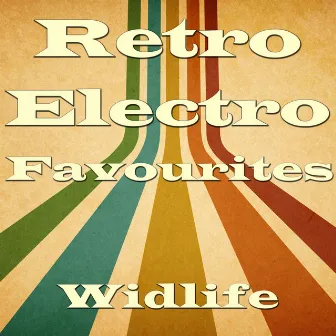 Retro Electro Favourites by Wildlife