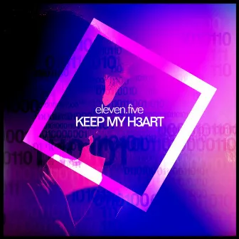 Keep My Heart by eleven.five