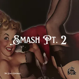 SMASH PT. II by YLGX